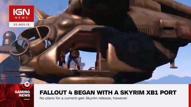 Fallout 4 Began With a Skyrim Xbox One Port - IGN News смотреть онлайн
