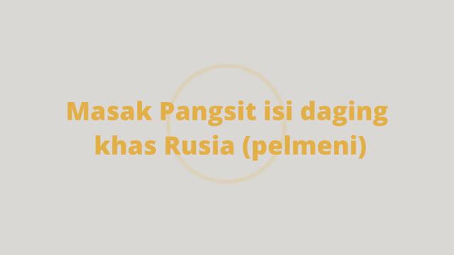 Masak pangsit khas Rusia - Pelmeni смотреть онлайн