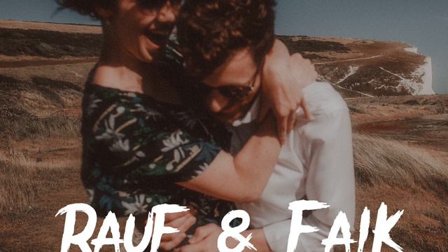 Rauf & Faik I’ve loved you for a long time смотреть онлайн