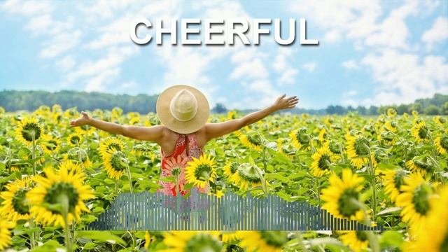 Cheerful (Фоновая музыка - Музыка для видео)