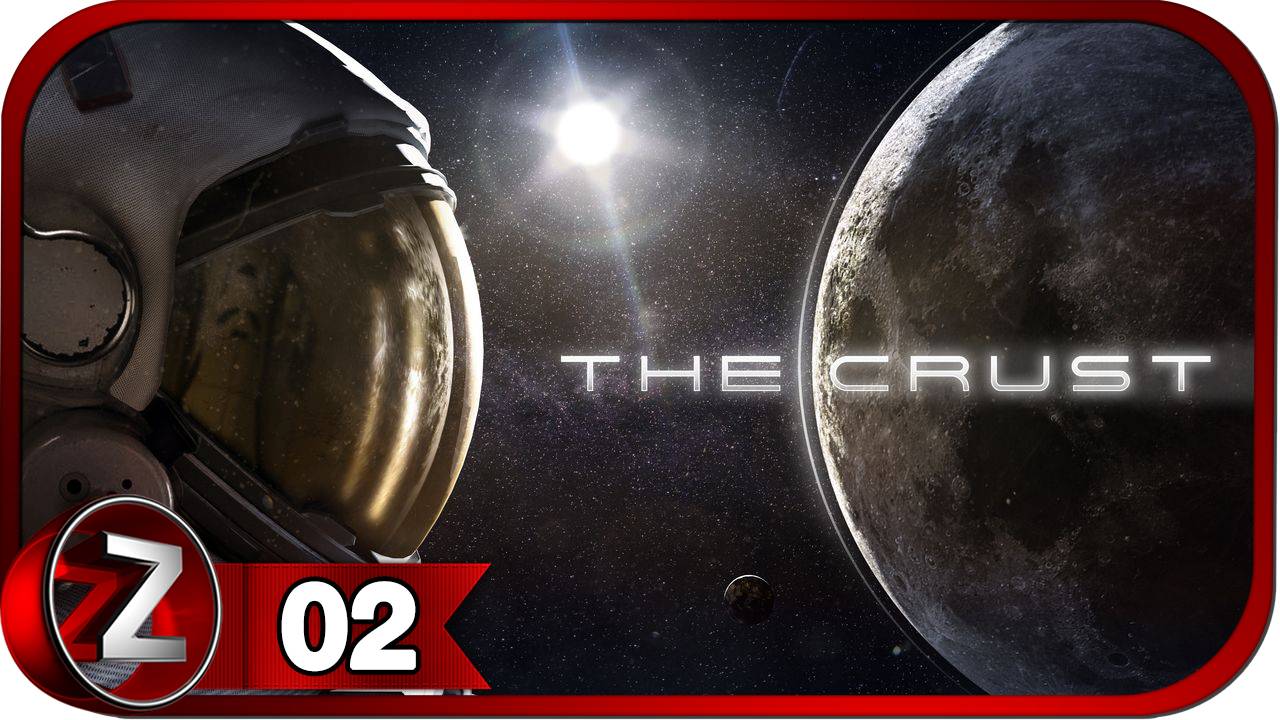 The Crust ➤ Производим титан ➤ Прохождение #2