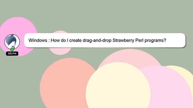 Windows : How do I create drag-and-drop Strawberry Perl programs? смотреть онлайн