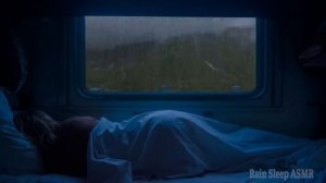 ?Rainy Day Train Journey - Sleeping In Train Ambience With Rain Sounds On Train Window