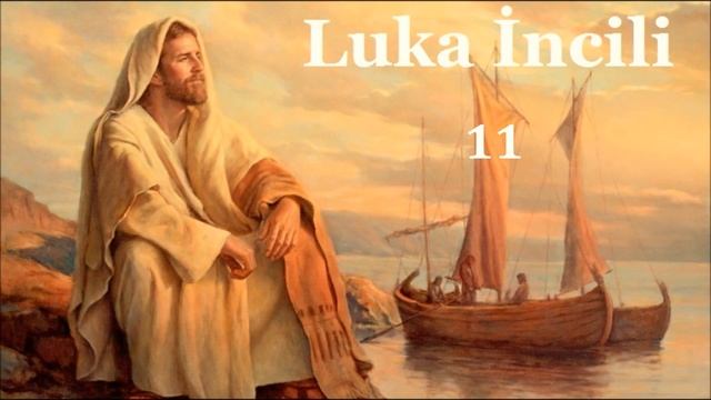Luka - Luke Turkish Bible (Türkçe olarak Ses İncil) (İsa kutsaldır / Jesus é Santo)
