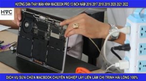 Hướng dẫn thay màn hình macbook pro 13 inch 2016 đến 2022 lấy liền chuyên nghiệp