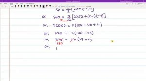 Arithmetic Progression | Find n of the series 52 + 48 + 44 + … if Sn = 360. Explain double answers.