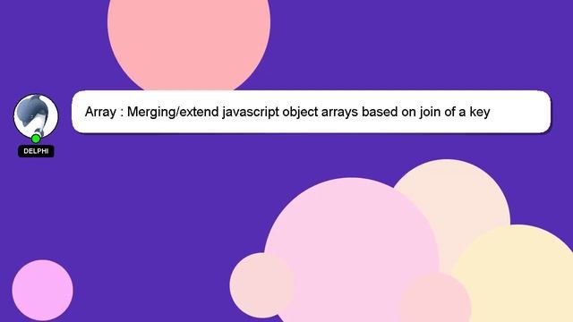Array : Merging/extend javascript object arrays based on join of a key property in each