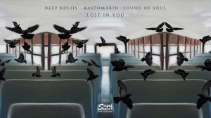 Deep Koliis, KastomariN, Sound Of Soul - Lost In You