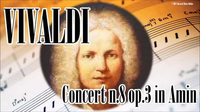🎼 VIVALDI Concert n.8 op.3 in Amin | VIVALDI Baroque Classical Music for Relaxation смотреть онлайн