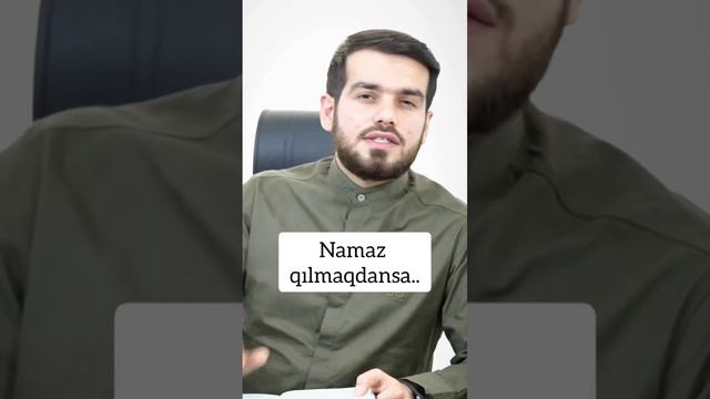 Namaz qılmasan da, olar.. - Hasan Mammadov