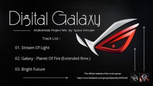 ✯ Digital Galaxy - Andromeda Project Mix. by: Space Intruder edit.2k18