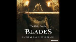 The Elder Scrolls Blades Main Theme | The Elder Scrolls: Blades OST