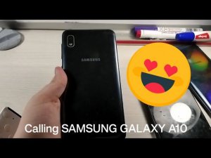 SAMSUNG GALAXY A10 CALLING!!!!!
