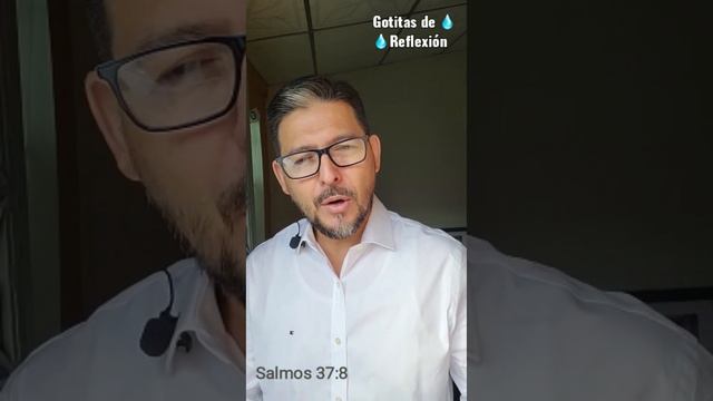 Gotitas de Reflexión 💧💧Salmos 37:8 Deja la ira