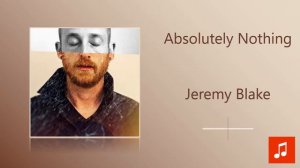 Jeremy Blake - Absolutely Nothing