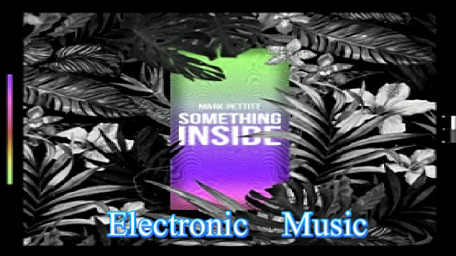 🎶 Электронная Музыка |💖 Новинки Весны 2024
💥 Mark Pettitt - Something Inside
⚡🎶 Electronic Music