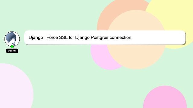 Django : Force SSL for Django Postgres connection смотреть онлайн