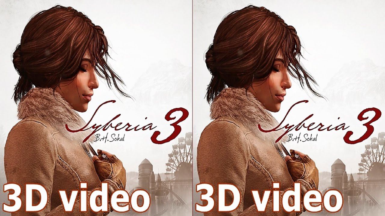 Syberia 3 3D video SBS VR box  google cardboard
