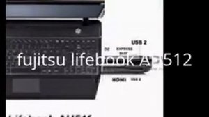 fujitsu lifebook AH512