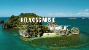 ^Relaxing music for your life^