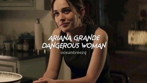 ariana grande-dangerous woman (sped up+reverb) // tiktok version