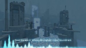 Flood Escape 2 "Snowy Stronghold" 1 hour Soundtrack (Roblox)