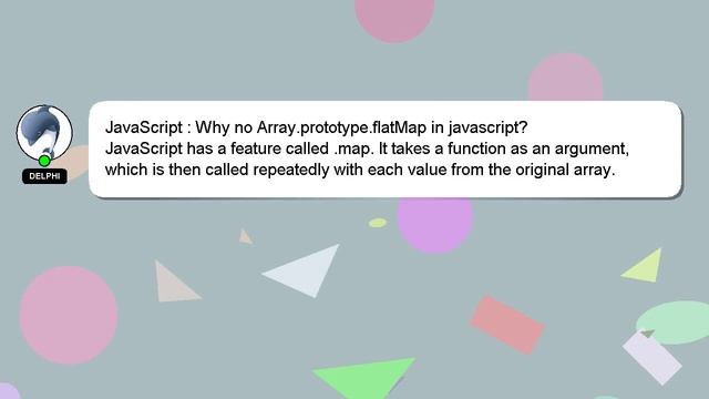 JavaScript : Why no Array.prototype.flatMap in javascript?