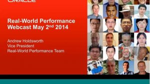 Chat with Oracle's Real World Performance Team - 2 MAY 2014