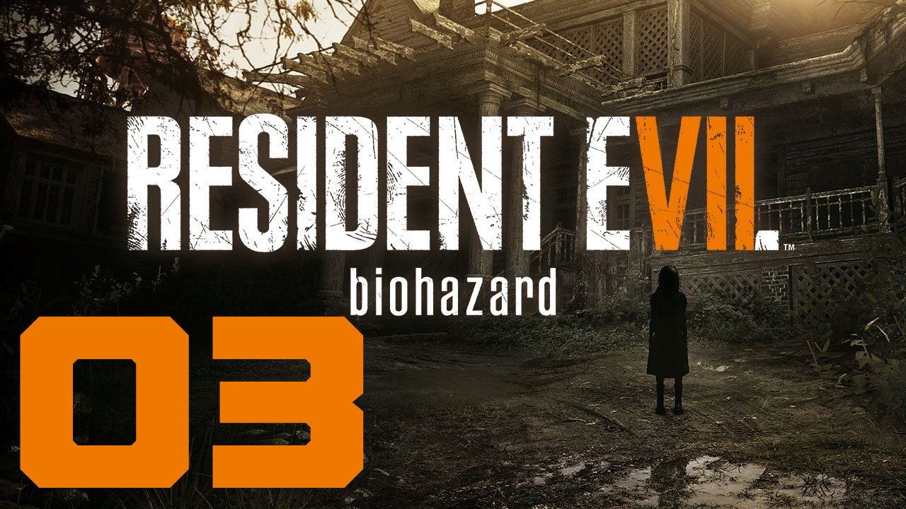 RESIDENT EVIL 7 biohazard Gold Edition. Серия 03