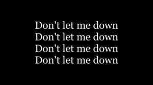 The Beatles - Don't Let Me Down ( lyrics )