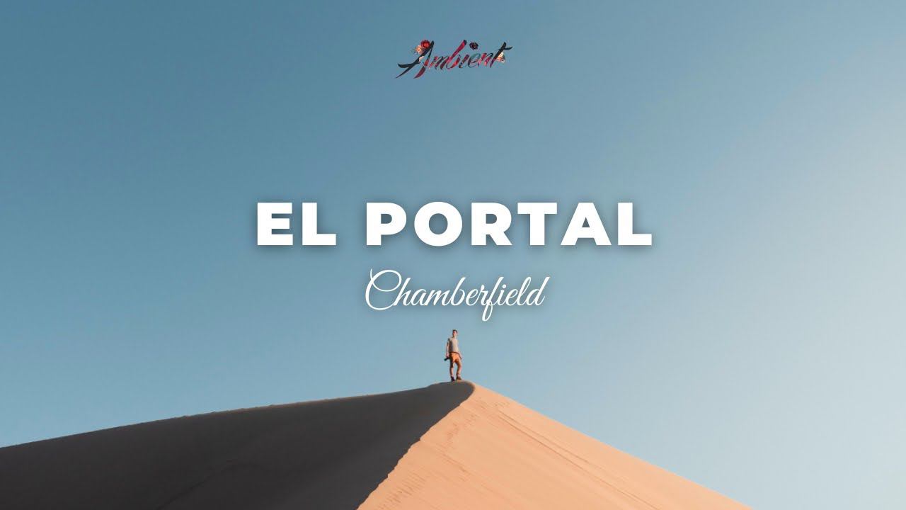 Chamberfield - El Portal [relaxing classical ambient] смотреть онлайн