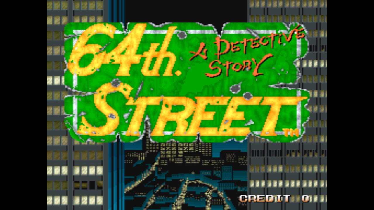 FULL GAME ARCADE 64th Street A Detective Story 1991