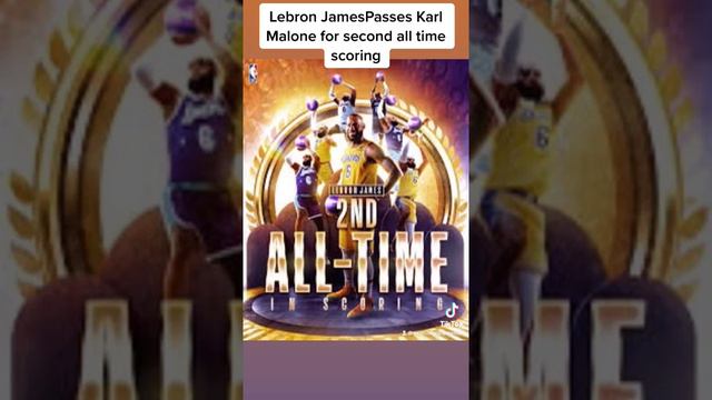 Lebron JamesPasses Karl Malone for second all time scoring