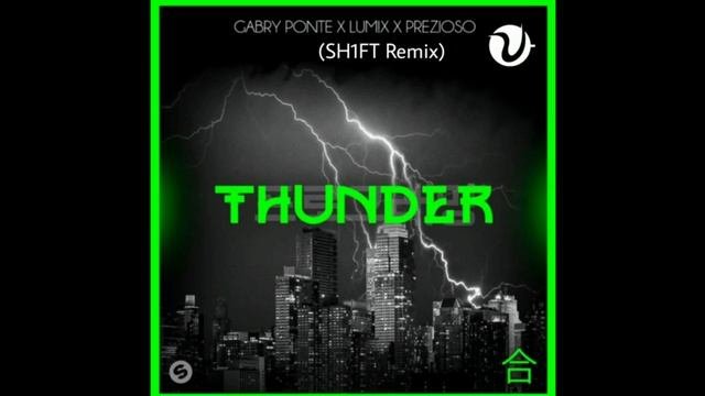 Gabry Ponte, Lum!x, Prezioso - Thunder (SH1FT Remix) [UR Release] Official Instrumental