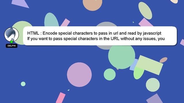 HTML : Encode special characters to pass in url and read by javascript