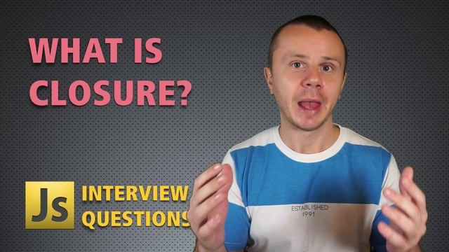 JavaScript INTERVIEW QUESTIONS: What is Closure?