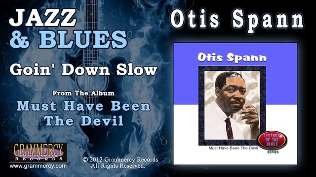 Otis Spann - Goin' Down Slow смотреть онлайн