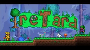 Terraria retard song