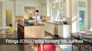 Fittings BOYARD bring harmony into our life...