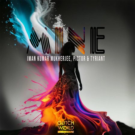 Iman Kumar Mukherjee, Pictor, Tyriant - Mine (Original mix)