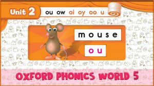 | ou | Oxford Phonics World 5 - Letter Combinations. #7