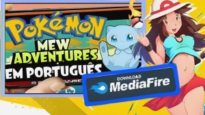 Pokemon Mew Adventures (PT-BR) GBA - 3mulador 4ndroid