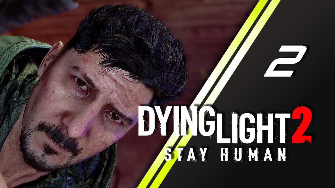 Dying Light 2 Stay Human | 2