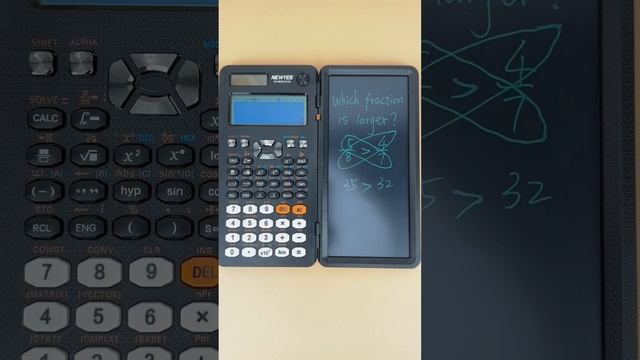 Which fraction is greater?? 991ES Plus Scientific Calculator with Erasable LCD Writing Tablet