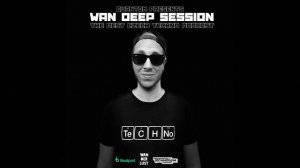 WAN DEEP SESSION #796 (QUANTOM x N4CHTW0LF Guestmix @ Dance Radio Volna FM) [PEAK TIME - DRIVING ..