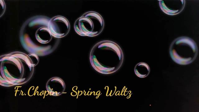 Fr.Chopin - Spring Waltz смотреть онлайн
