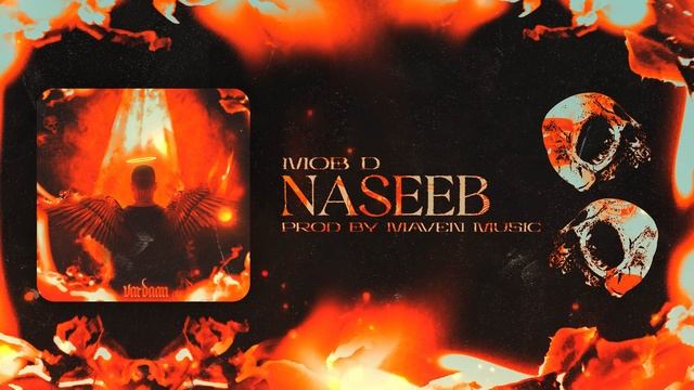 MOB D - NASEEB (Prod. by MAVEN MUSIC) смотреть онлайн