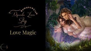 "Love Magic"?Dracula Love Story/Дракула история любви Romance Club/Клуб Романтики  Ноэ