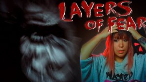 Layers of Fear #2 | Все ломается |