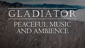 Гладиатор – музыка и атмосфера (Gladiator – music)